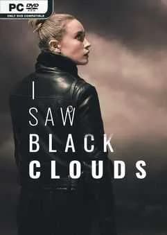 I Saw Black Clouds REPACK SKIDROW Free Download cover art