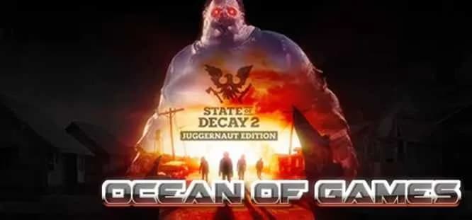 State of Decay 2 Juggernaut Edition CODEX Free Download cover art