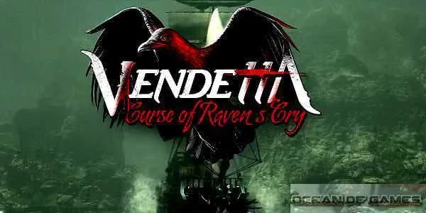 Vendetta Curse of Ravens Cry Free Download cover art